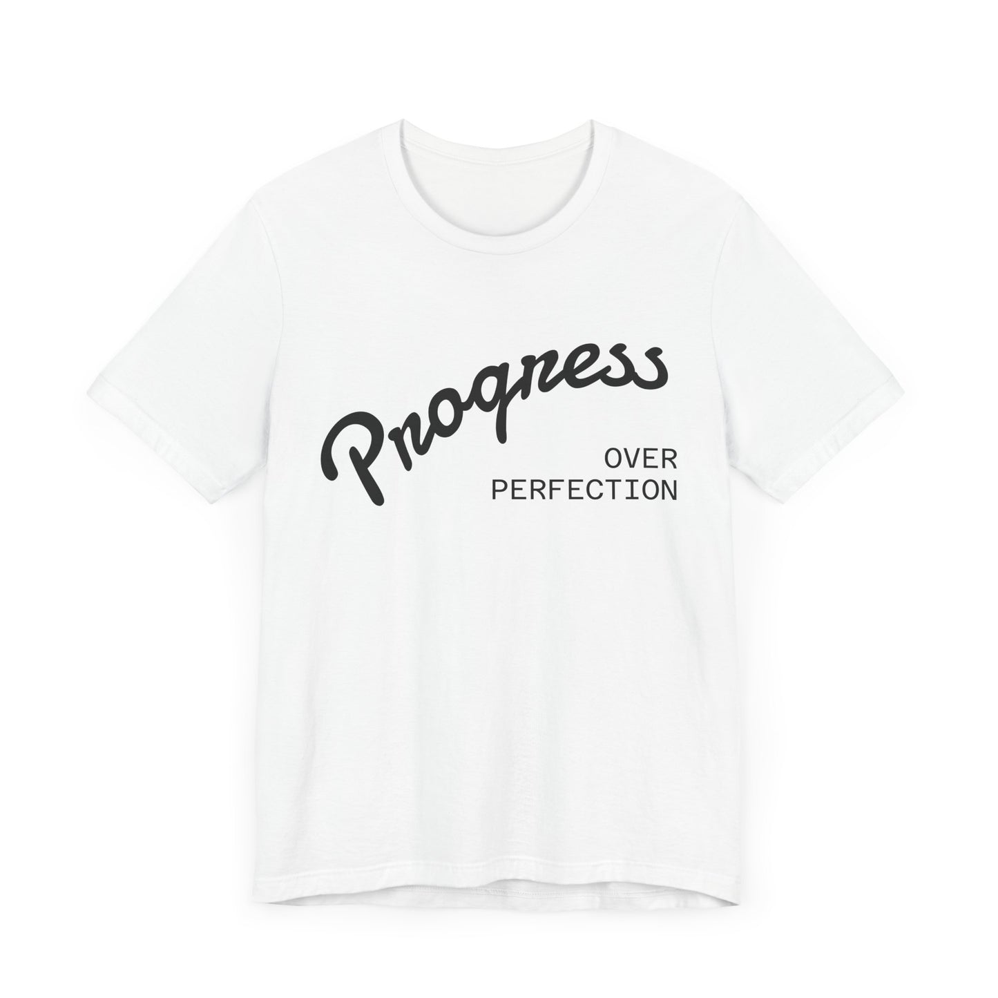 Progress, over Perfection Tee