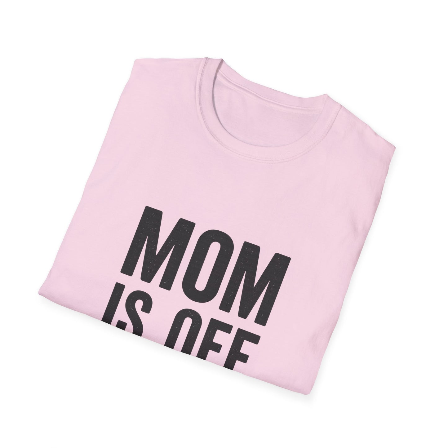 Mom Is Off Duty T-Shirt