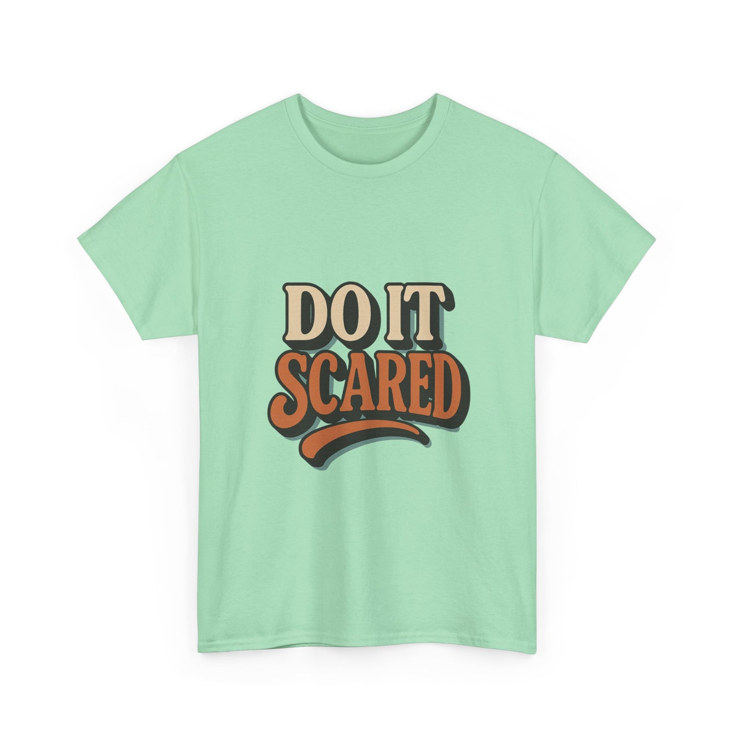 Do it Scared Tee