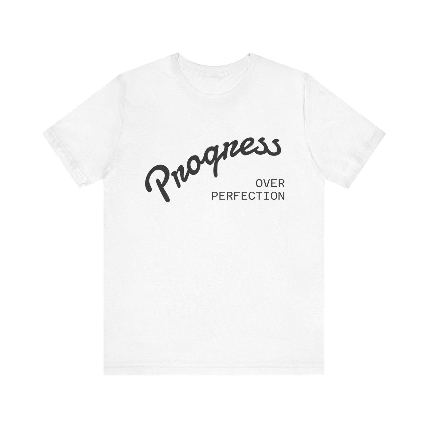 Progress, over Perfection Tee