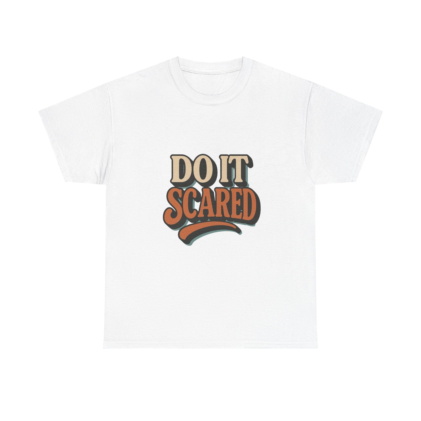 Do it Scared Tee