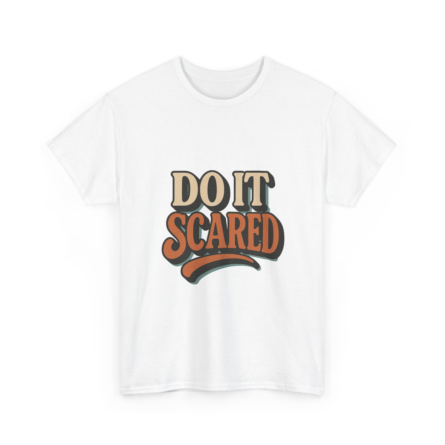 Do it Scared Tee