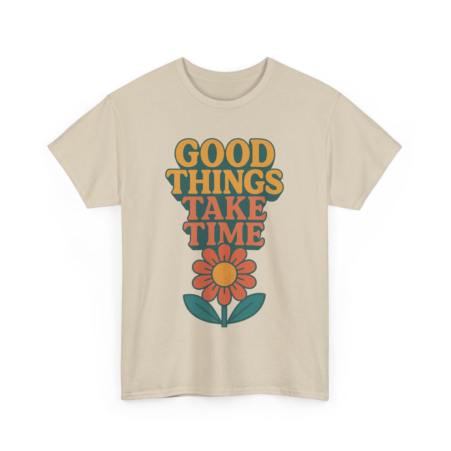 Good Things Take Time Tee